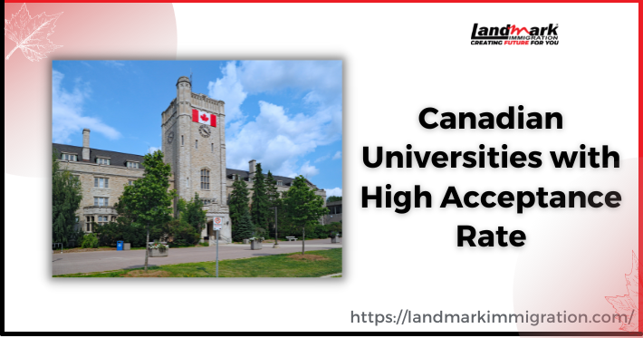 Canadian Universities with High Acceptance Rate [Latest 2023]
