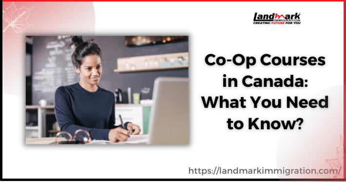 Co-Op Courses in Canada: What You Need to Know Now?
