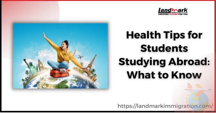 Health Tips for Students Studying Abroad: What to Know