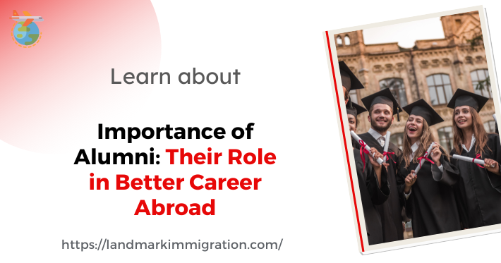 Importance of Alumni: Their Role in Better Career Abroad 2023