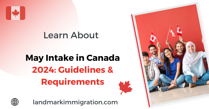 May Intake in Canada 2024: Guidelines & Opportunities