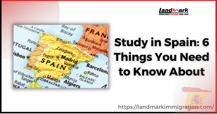 Study in Spain: 6 Things You Need to Know Now