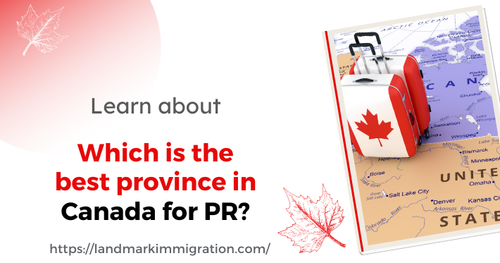 Which is the Best Province in Canada for PR? Read Here