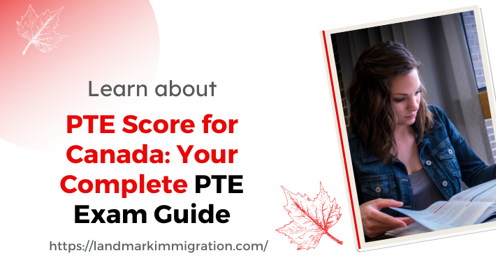 PTE Score for Canada: Your Complete PTE Exam Guide 2023