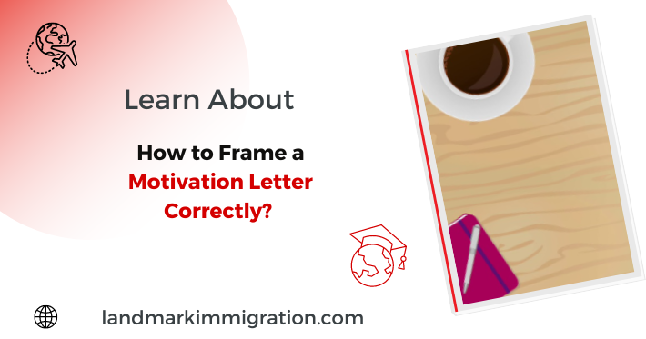 How to Frame a Motivation Letter Correctly?