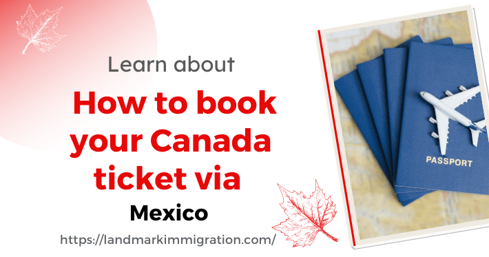 Canada Ticket via Mexico