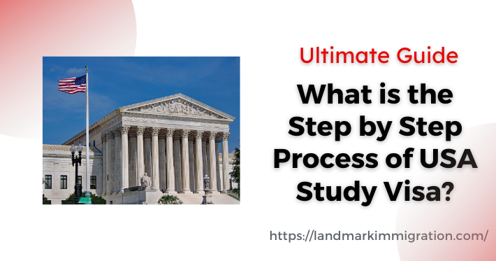 What is the Complete Step by Step Process of USA Study Visa?