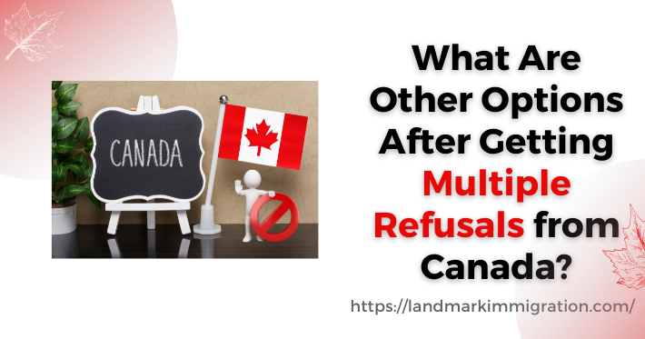 Multiple Refusals Canada