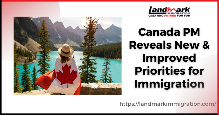 Canada PM Reveals New & Improved Priorities for Immigration