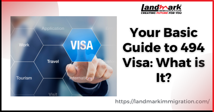 Your Basic Guide to 494 Visa: What is It? What are 494 visa requirements??