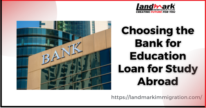 Choosing the Bank for Education Loan for Study Abroad