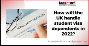 How will the UK handle student visa dependents in 2022?