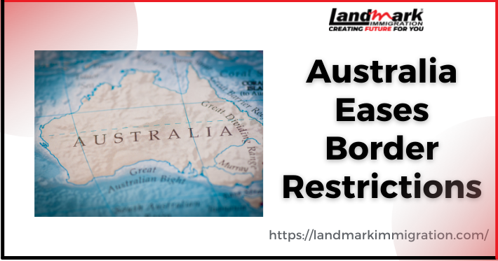 Australia Eases Border Restrictions
