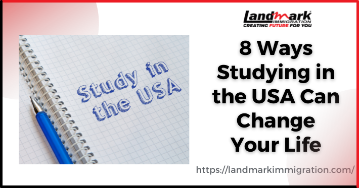 8 Ways Studying in the USA Can Change Your Life