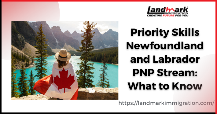 Priority Skills Newfoundland and Labrador PNP Stream: What to Know