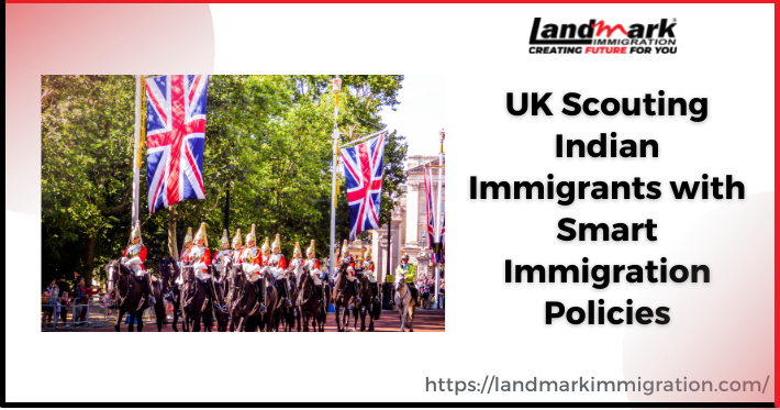 UK Scouting Indian Immigrants with Smart Immigration Policies