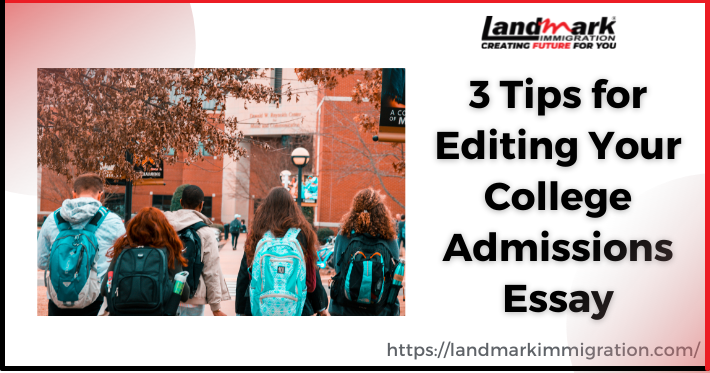 3 Tips for Editing Your College Admissions Essay