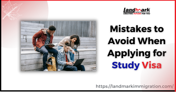 Study Visa Mistakes