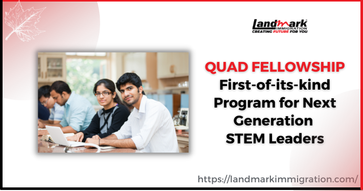 QUAD Fellowship: First-of-Its-Kind Program for Next Generation STEM Leaders