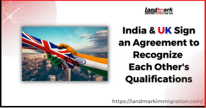 India & UK Sign an Agreement to Recognize Each Other’s Qualifications