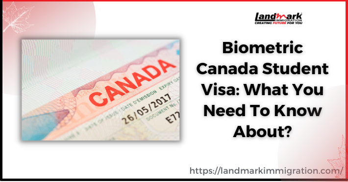 biometric-canada-student-visa-what-you-need-to-know