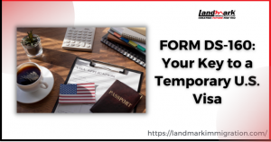 FORM DS 160  Your key to temporary U.S. Visa. edited