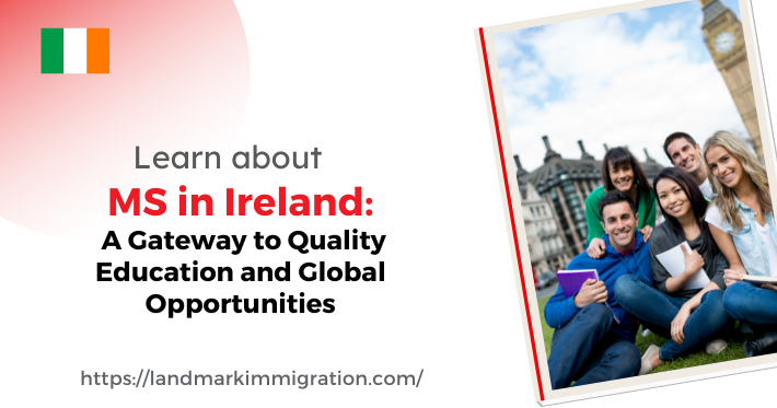 MS in Ireland: A Gateway to Quality Education and Global Opportunities