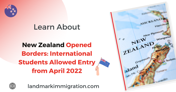 New Zealand Opened Borders: International Students Allowed Entry from April 2022