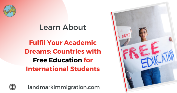 Fulfil Your Academic Dreams: Countries with Free Education for International Students