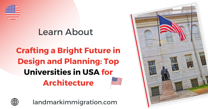 Crafting a Bright Future in Design and Planning: Top Universities in USA for Architecture