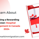 Pursuing a Rewarding Career Hospital Management in Canada 2024