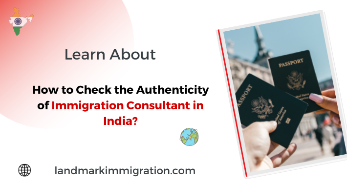 How to Check the Authenticity of Immigration Consultant in India