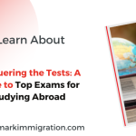 Conquering the Tests A Guide to Top Exams for Studying Abroad