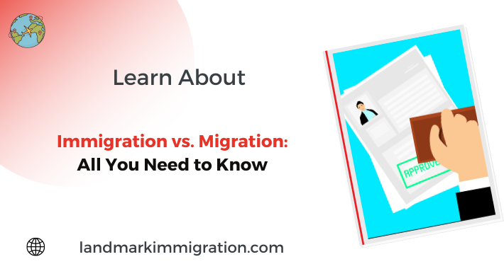 Immigration vs Migration All You Need to Know