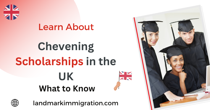 Chevening Scholarships in the UK What to Know