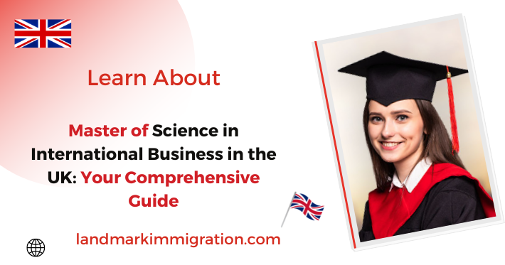 Master of Science in International Business in the UK Your Comprehensive Guide