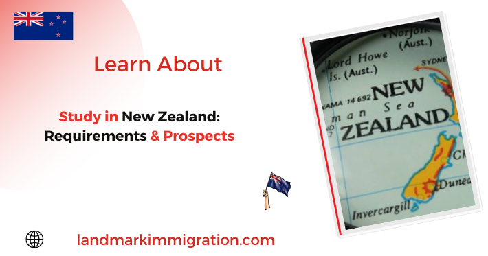 Study in New Zealand Requirements & Prospects