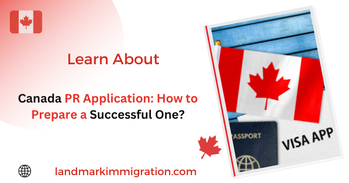Canada PR Application How to Prepare a Successful One