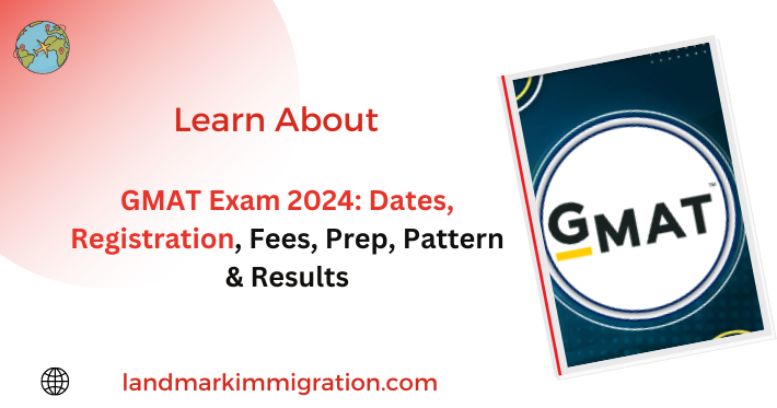 GMAT Exam 2024 Dates Registration Fees Prep Pattern & Results