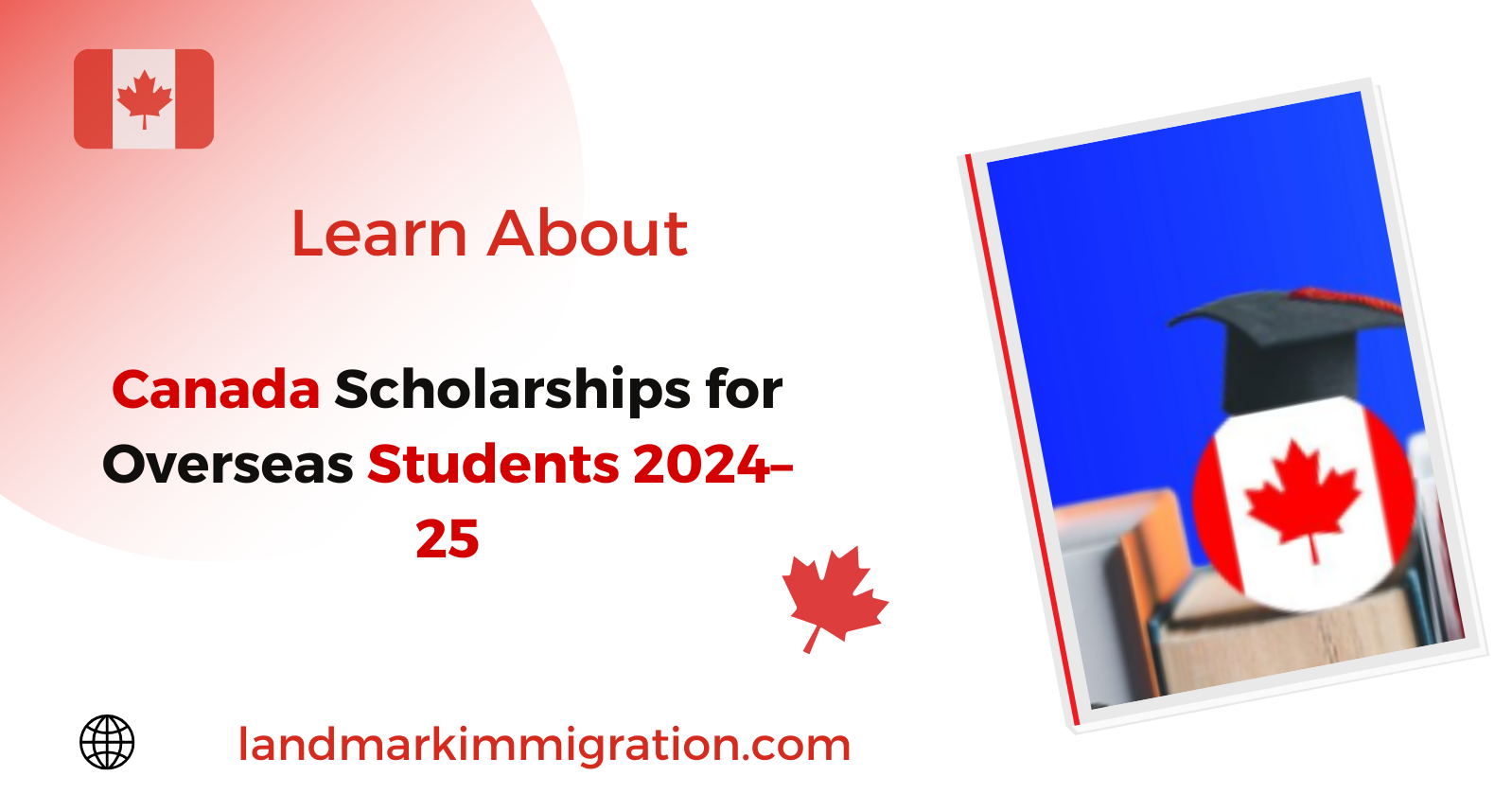 Canada Scholarships for Overseas Students 2024–25