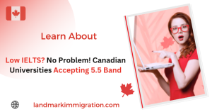 Low IELTS No Problem! Canadian Universities Accepting 5 5 Band