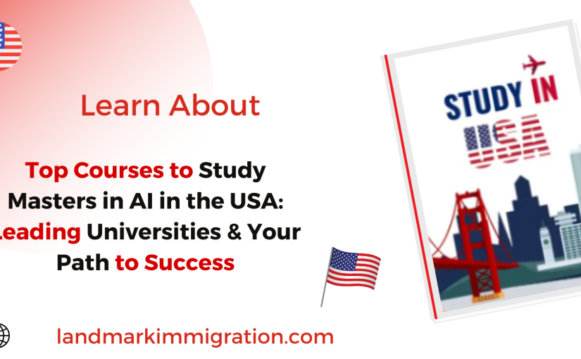 Top Courses to Study Masters in AI in the USA Leading Universities & Your Path to Success