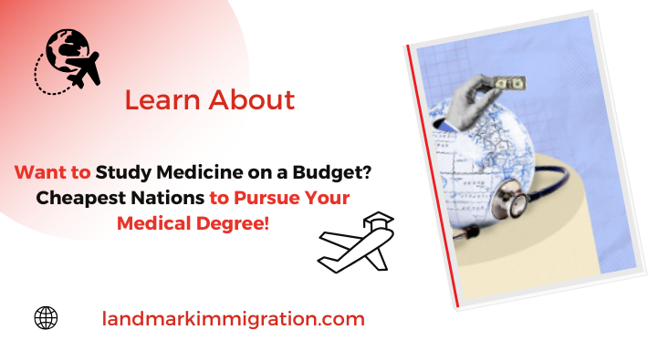 Want to Study Medicine on a Budget Cheapest Nations to Pursue Your Medical Degree!