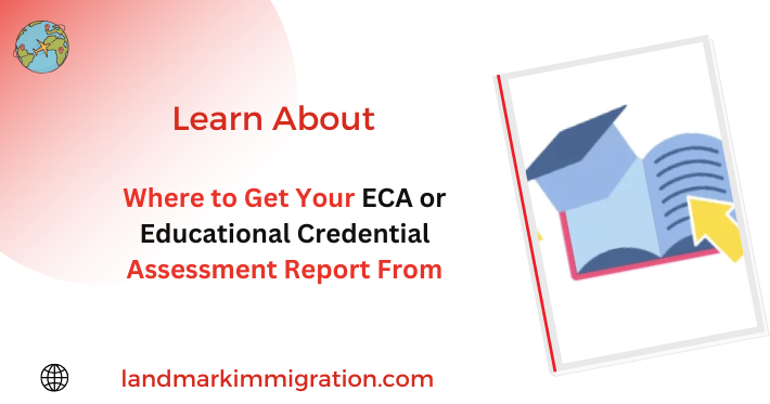 Where to Get Your ECA or Educational Credential Assessment Report From