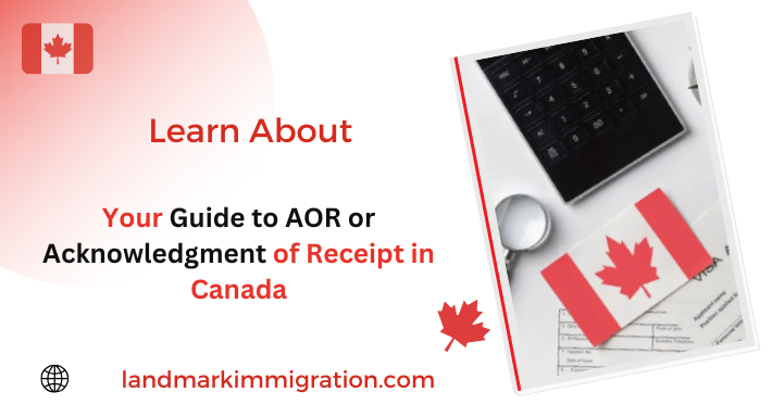 Your Guide to AOR or Acknowledgment of Receipt in Canada