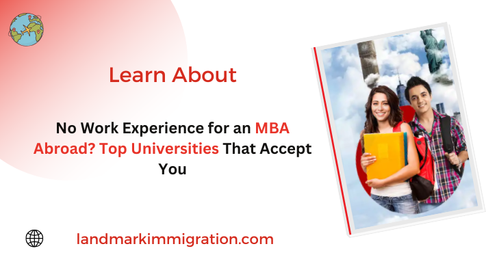 No Work Experience for an MBA Abroad Top Universities That Accept You