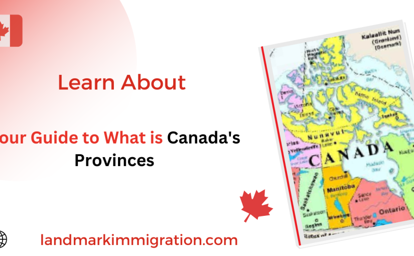 Your Guide to What is Canada's Provinces